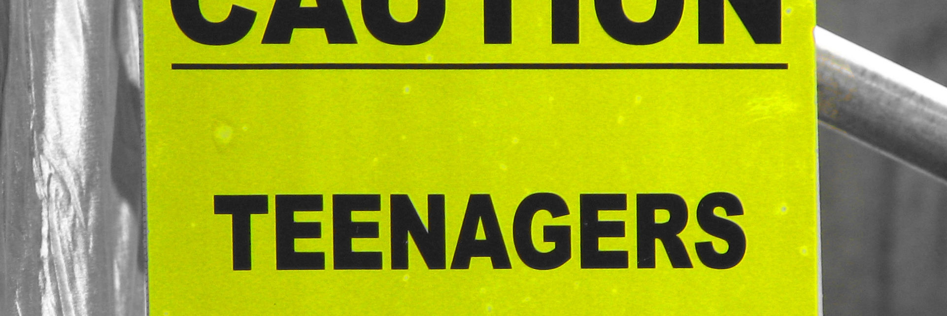 Caution teenagers